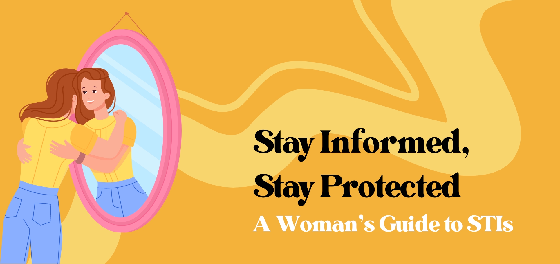 Stay Informed, Stay Protected: A Woman’s Guide to STIs