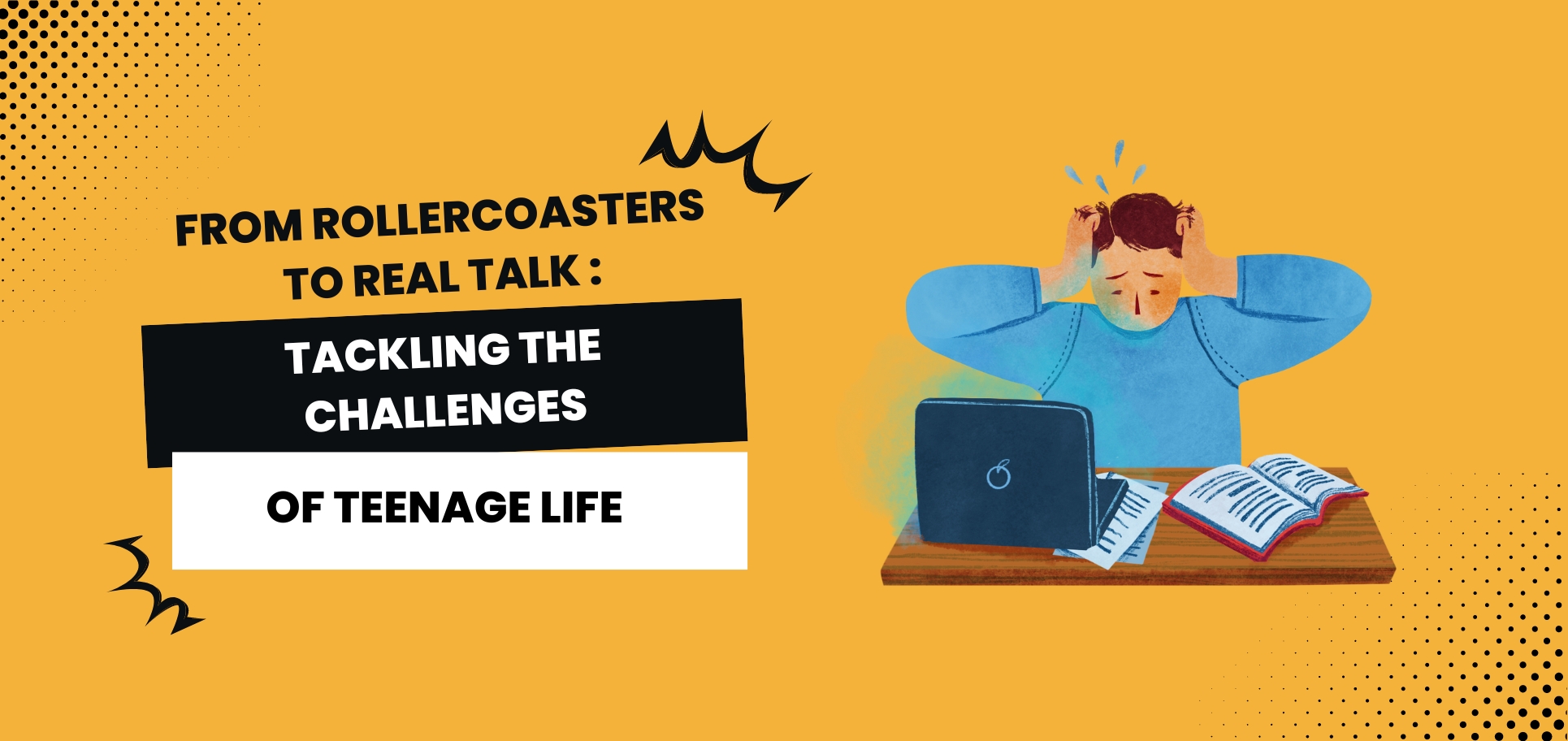 From Rollercoasters to Real Talk: Tackling the Challenges of Teenage Life 